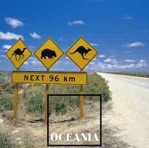 Destinations - Australasia - Image: Road sign showing kangaroos, emus and wombats for next 96 km - "Oceania" Text overlay  