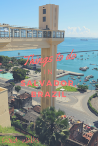 Things to Do in Salvador Brazil - Pinterest image of famous Salvador Elevator with 'Things to Do in Salvador' written in centre