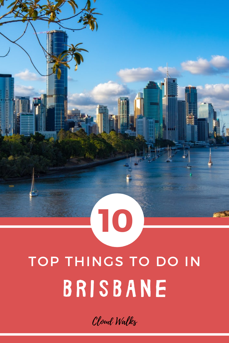 Ten things to do in and around Brisbane - Don't miss this beautiful City!